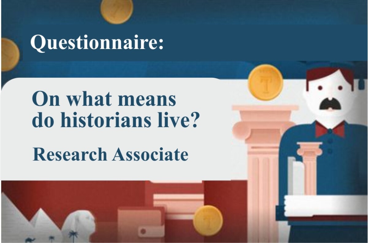On what means do historians live? Research Associate - e-history.kz