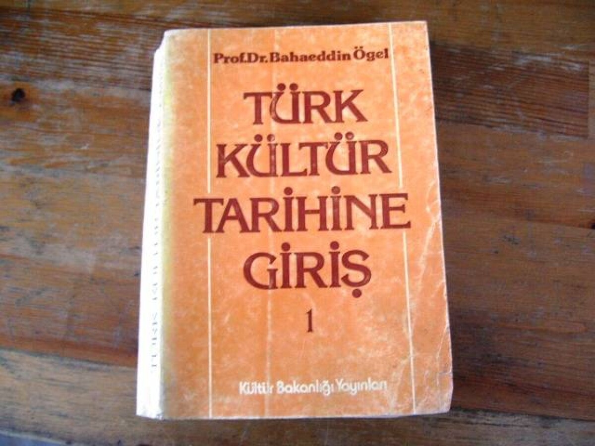 Историк турецкой культуры Бахаддин Огел и его труд «Тürk кültür таrihine giriş» - e-history.kz